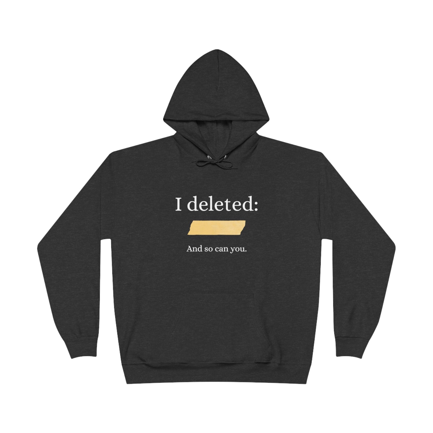 I deleted _____™ Hoodie