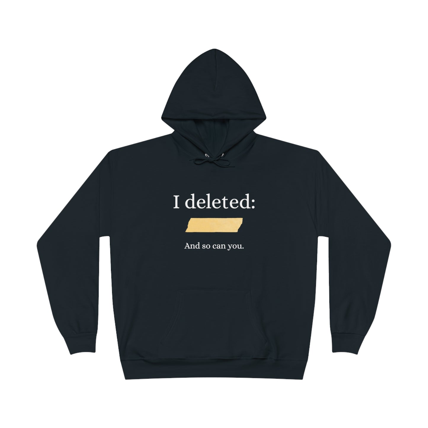 I deleted _____™ Hoodie